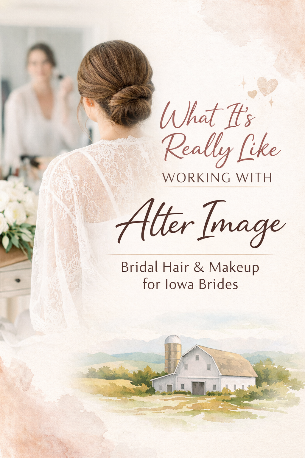 What It’s Really Like Working with Alter Image Bridal Hair &amp; Makeup (For Iowa Brides!)