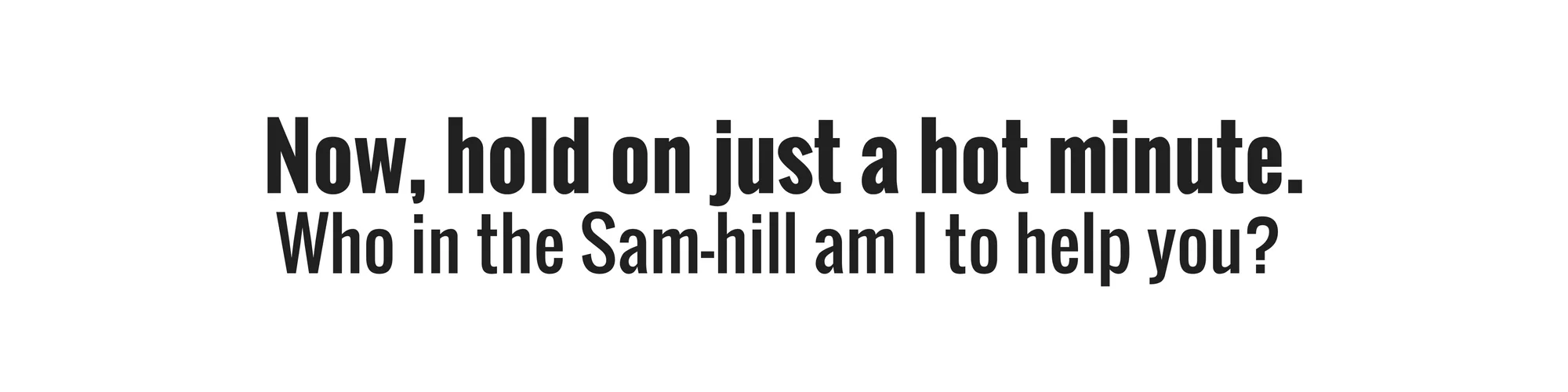 who-am-i-to-help.jpg