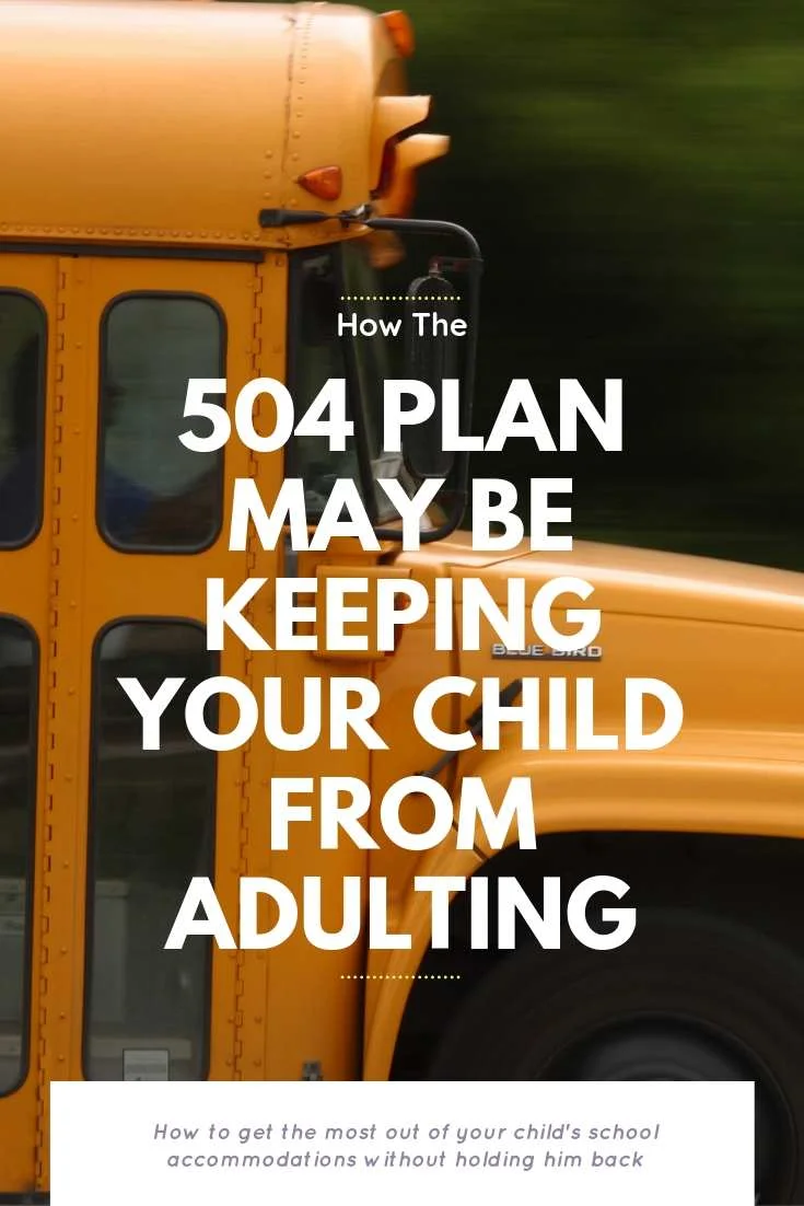 Back to School: How the 504 May Be Keeping Your Kid From Adulting