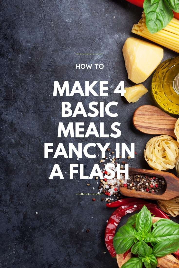 How To Elevate 4 Meals From Dreary To Dreamy In A Flash | Bring Mommy A Martini