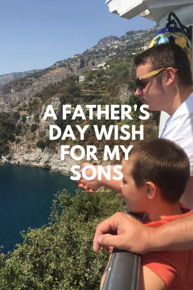 A Father's Day Wish For My Sons