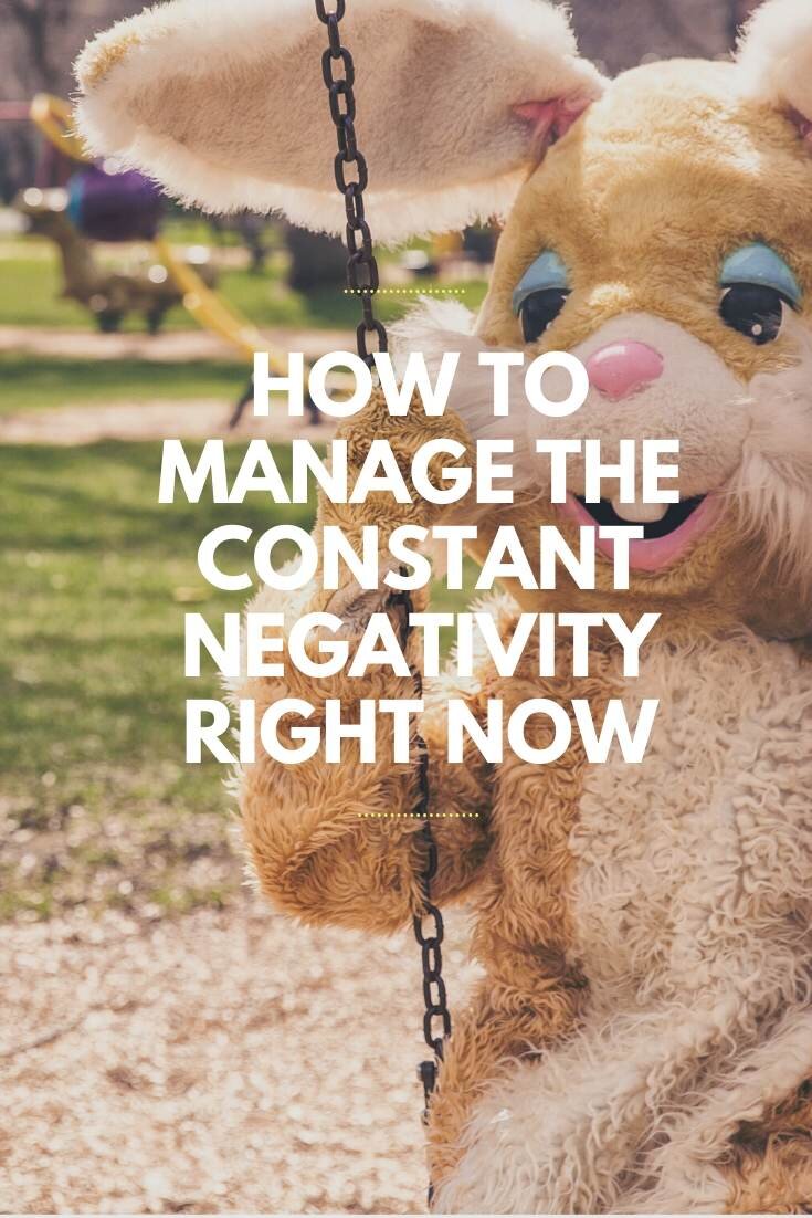 How To Manage The Constant Negativity Right Now — Bring Mommy A Martini ...