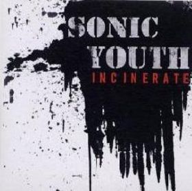 sonic_youth-incinerate_s.jpg