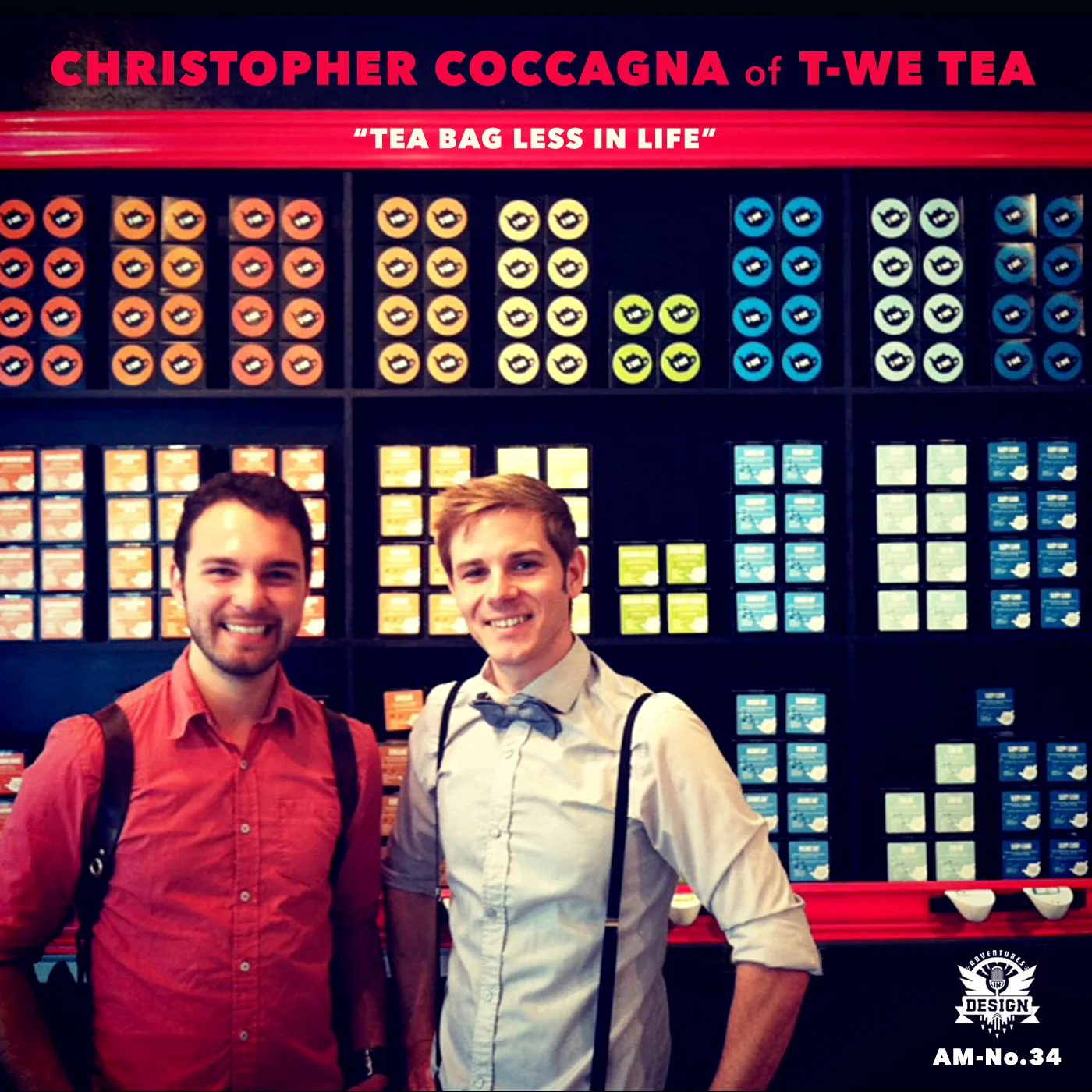 AID-AM 34 - Christopher Coccagna “Tea Bag Less In Life”