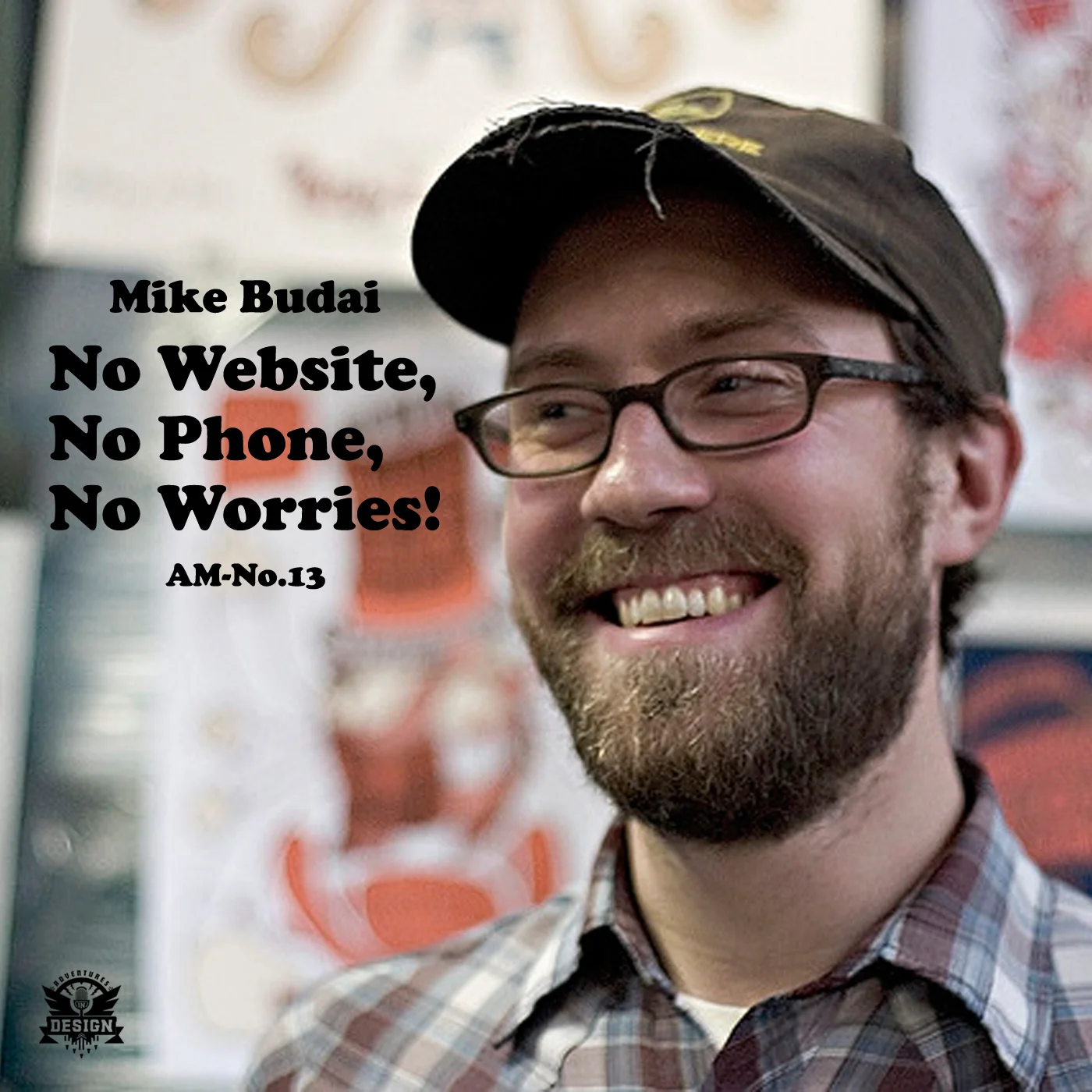 AID-AM 13 - Mike Buda “No Website, No Phone, No Worries” 