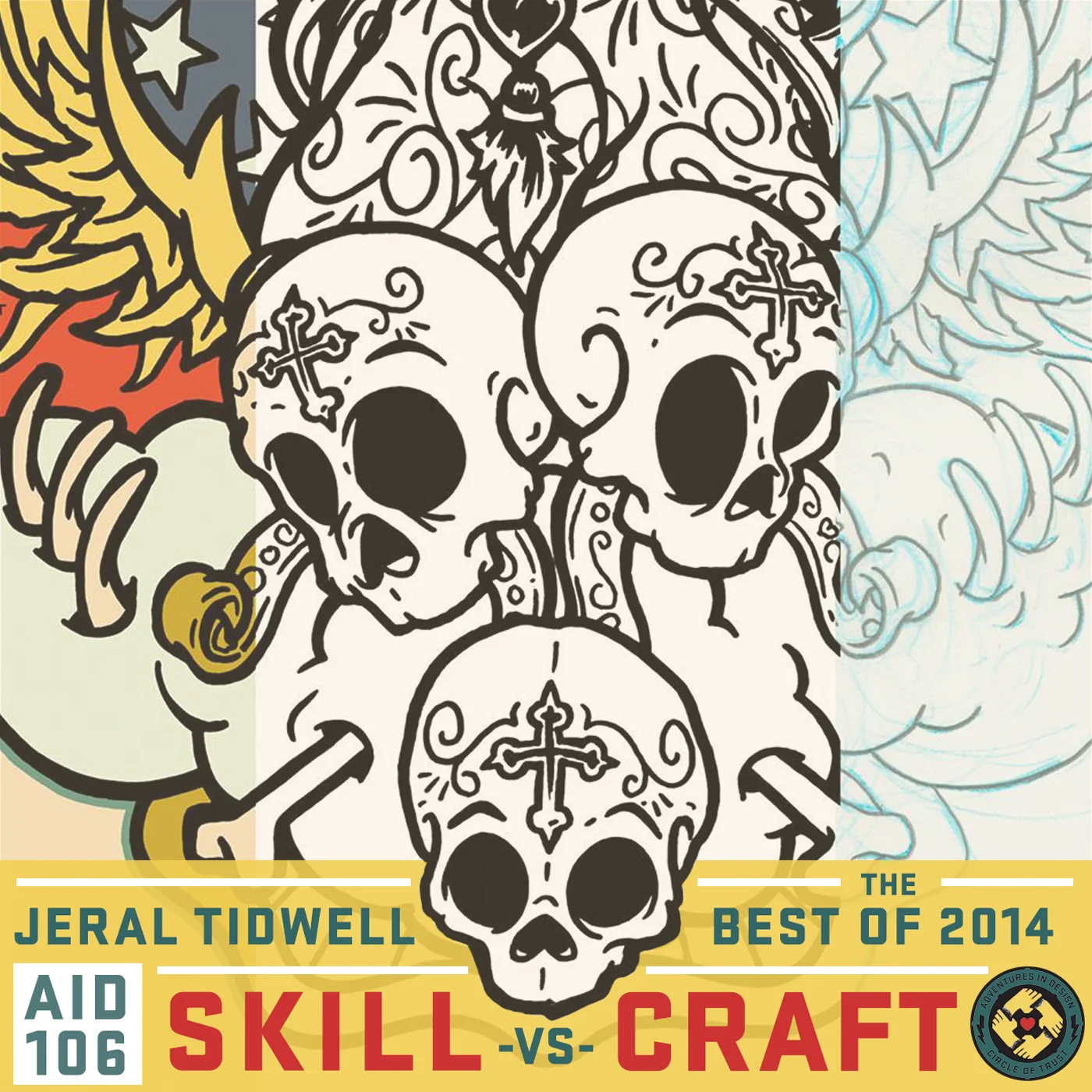Episode 106 - Jeral Tidwell “Skill Versus Craft”