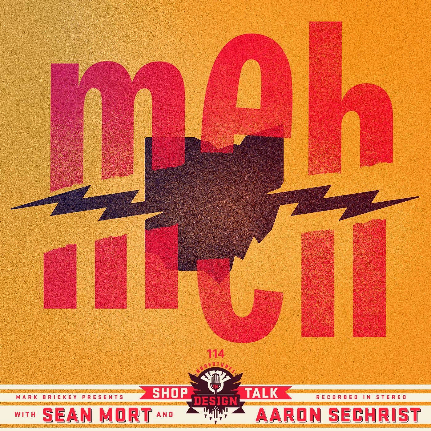 Episode 114 - Shop Talk "meh” with Sean Mort and Aaron Sechrist