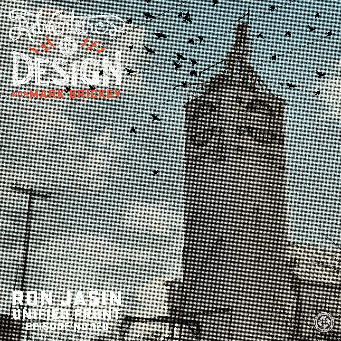 Episode 120 - Ron Jasin “Unified Front”