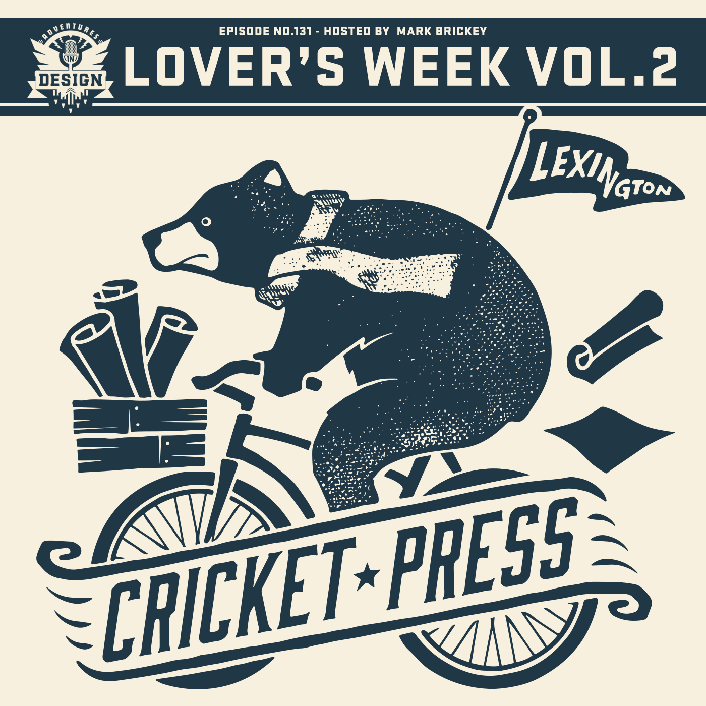 Episode 131 - Cricket Press “Lovers Week: Volume II”