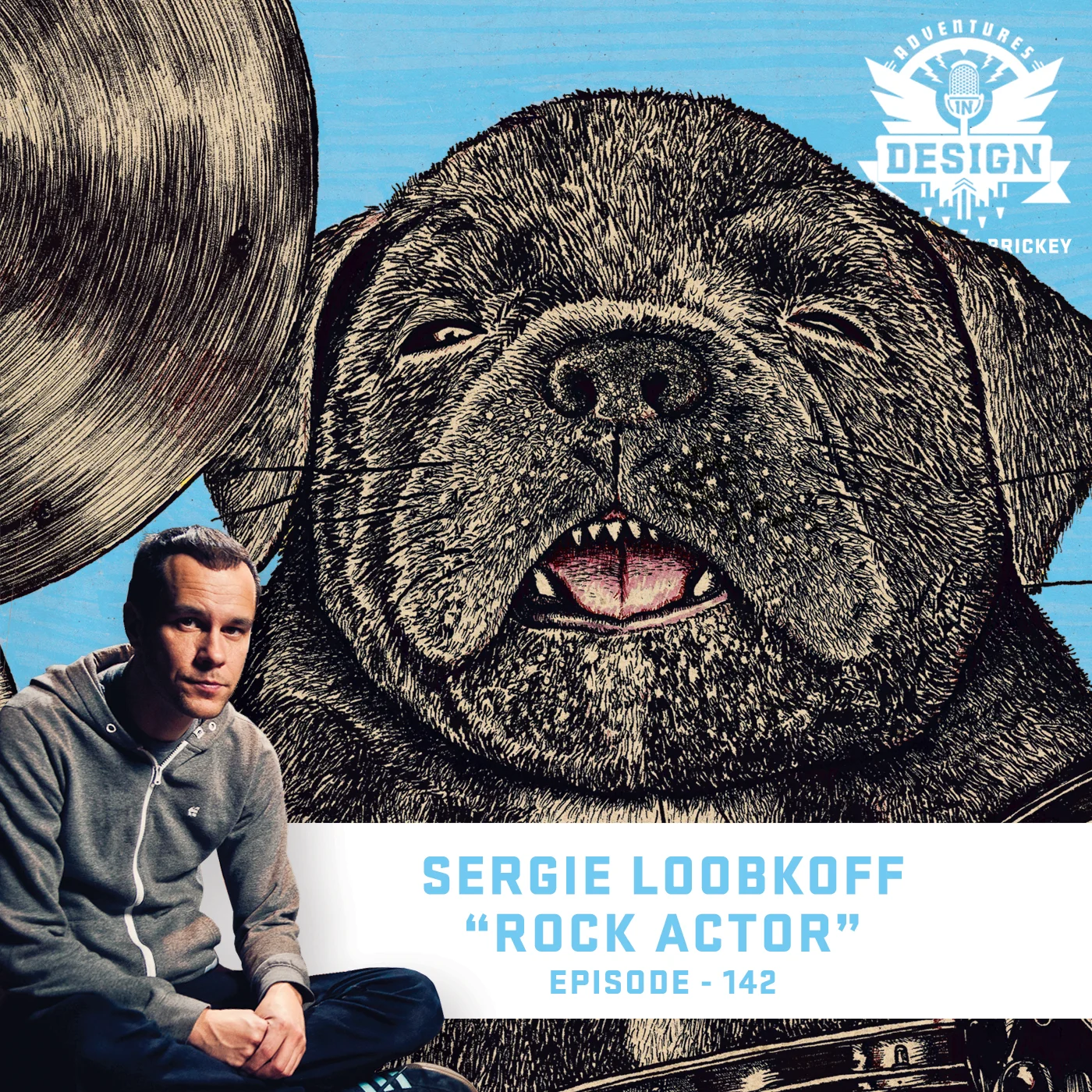 Episode 142 - Sergie Loobkoff “Rock Actor”