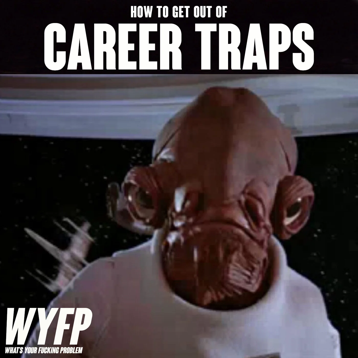 1381 - How To Get Out Of Career Traps - WYFP No.03 Part One.