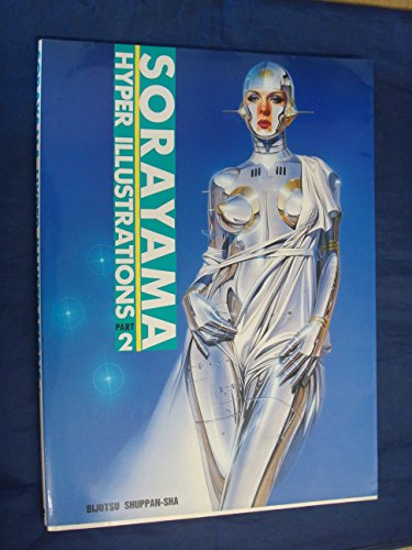 Sorayama: Hyper Illustrations, Part 2