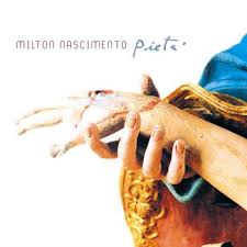 Pieta - Milton Nascimento