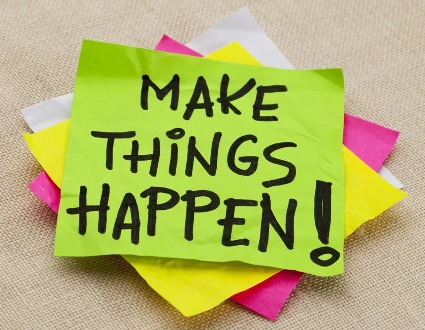 Make Things Happen