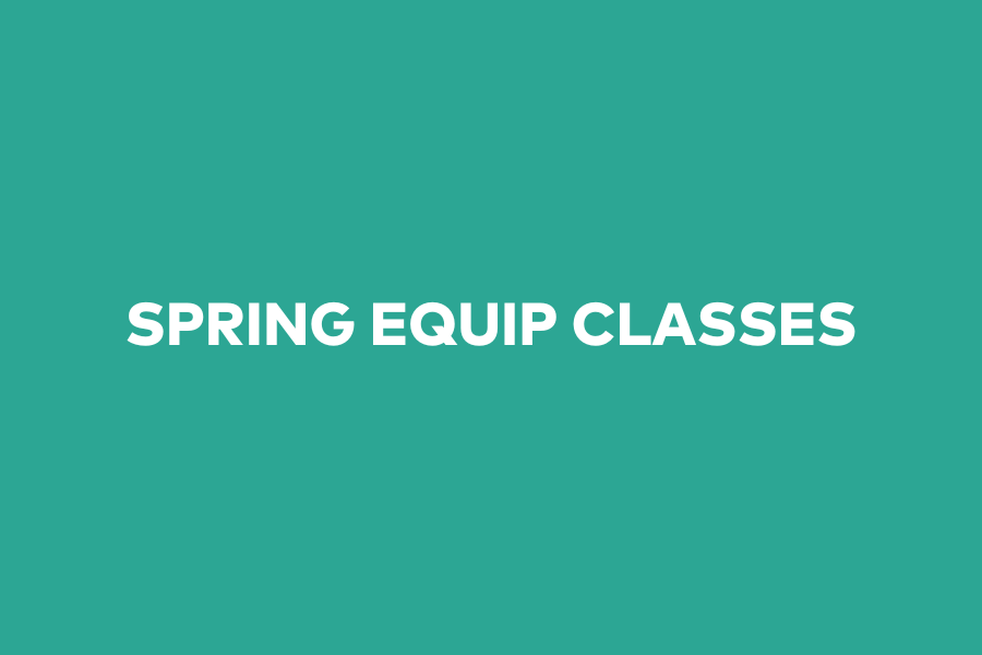 Spring Equip Classes 