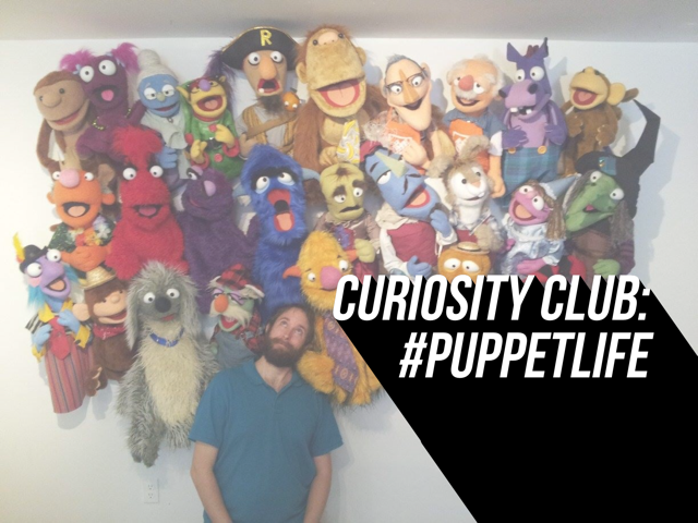 8.15.18 #Puppetlife Curiosity Club