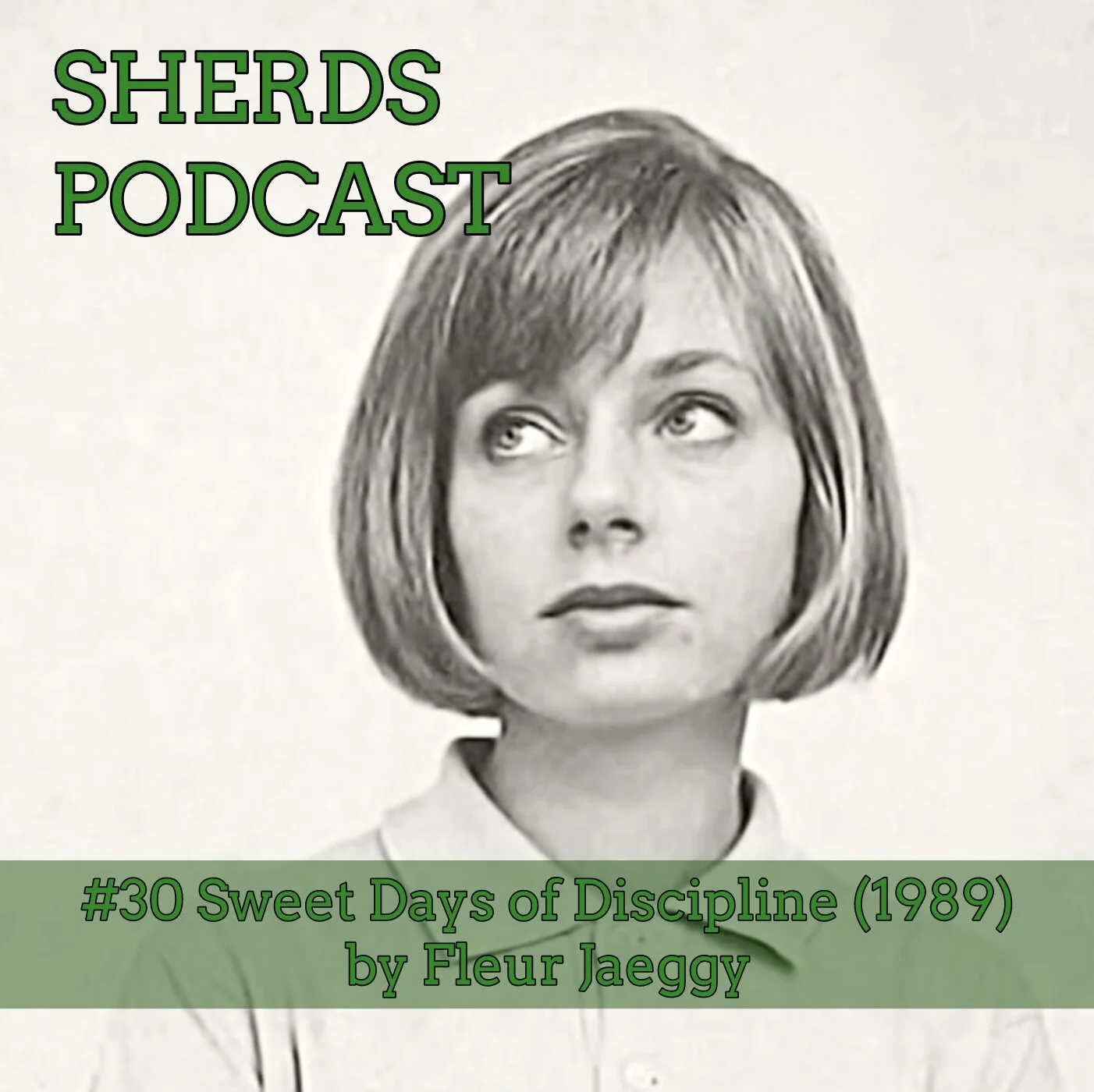 #30 Sweet Days of Discipline by Fleur Jaeggy