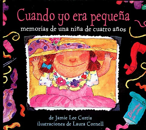 Cuando yo era pequeña. Memorias de una niña de cuatro años - Jamie Lee Curtis