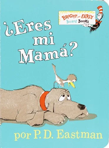 ¿Eres mi mamá?
