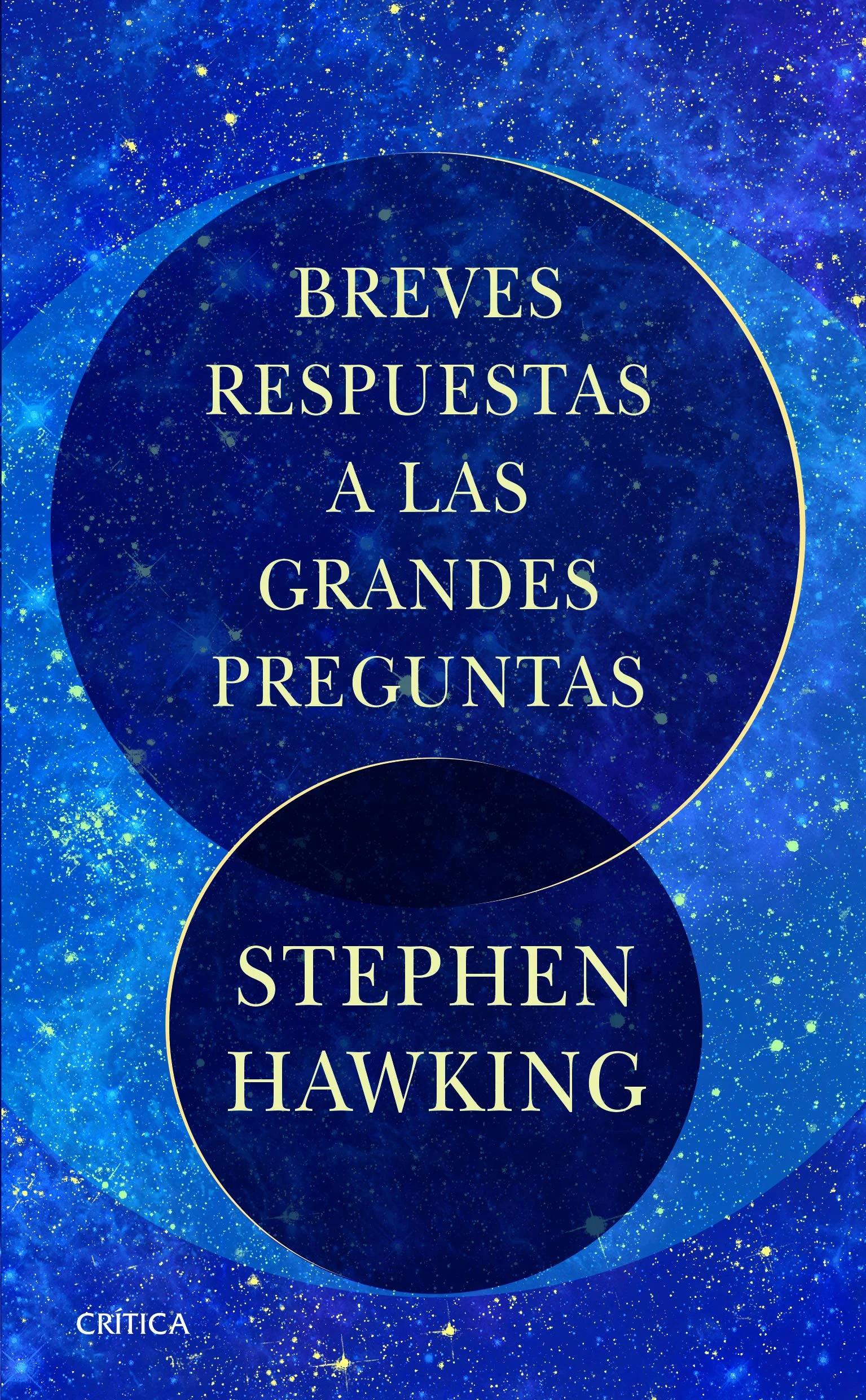 BREVES RESPUESTAS A LAS GRANDES PREGUNTAS (Ciencia y Matemáticas) Stephen Hawking fue reconocido como una de las mentes más brillantes de nuestro tiempo y una figura de inspiración. Es conocido tanto por sus avances en física teórica como por su capacidad para hacer accesibles para todos conceptos complejos y destacó por su travieso sentido del humor. En el momento de su muerte, Hawking estaba trabajando en un proyecto final: un libro que compilaba sus respuestas a las «grandes» preguntas que a menudo se le planteaban: preguntas que iban más allá del campo académico. Dentro de estas páginas, ofrece su punto de vista personal sobre nuestros mayores desafíos como raza humana, y hacia dónde, como planeta, nos dirigimos después. Cada sección será presentada por un pensador líder que ofrecerá su propia visión de la contribución del profesor Hawking a nuestro entendimiento.