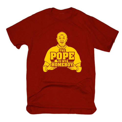The Pope is my Homeboy