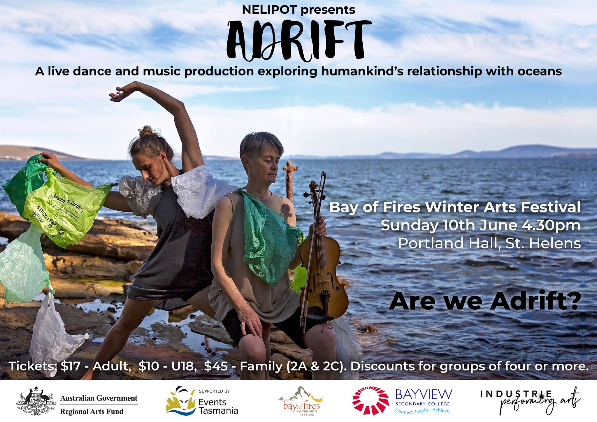  Performance of Adrift at Bay of Fires Winter Arts Festival June long weekend, St Helens, Tasmania Hobart at St James Hall, New Town, August 11.