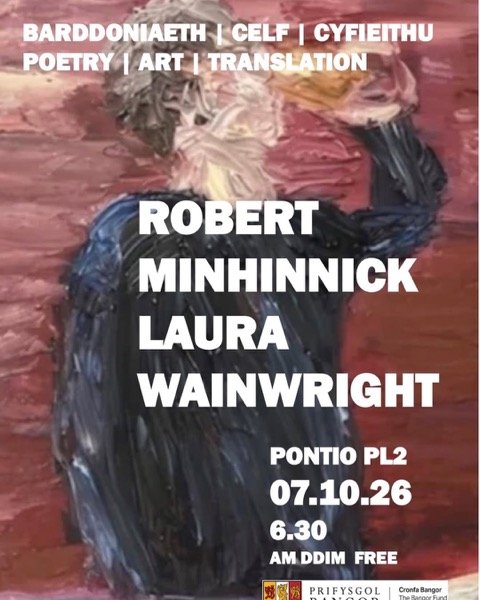 Robert Minhinnick and Laura Wainwright: Poetry, Art, Translation   - Bangor