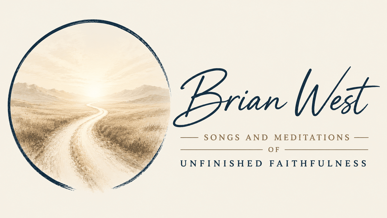 Brian West - Songs and Meditations of Unfinished Faithfulness