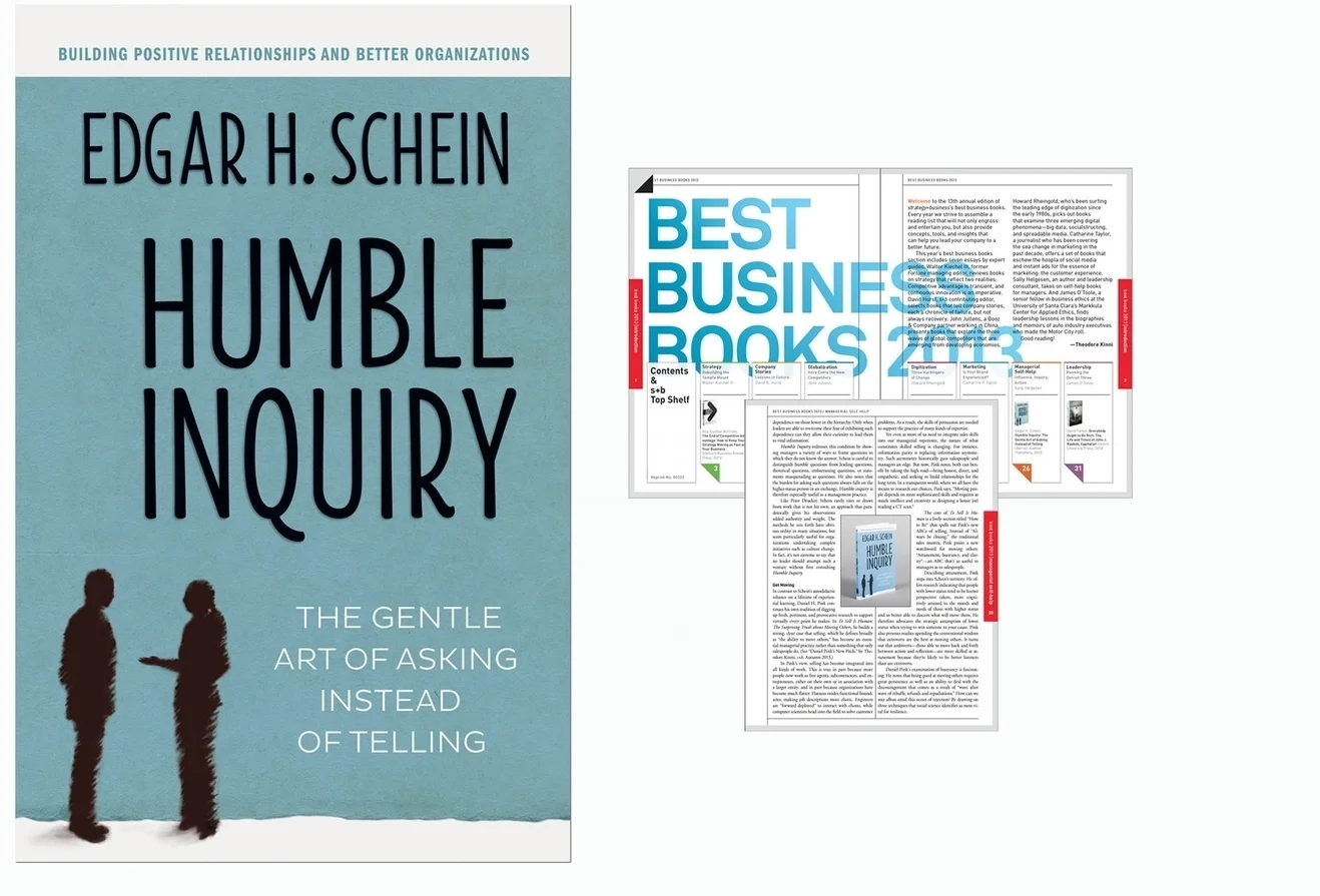 Humble Inquiry was awarded the best self-help business book of 2013 by strategy + business