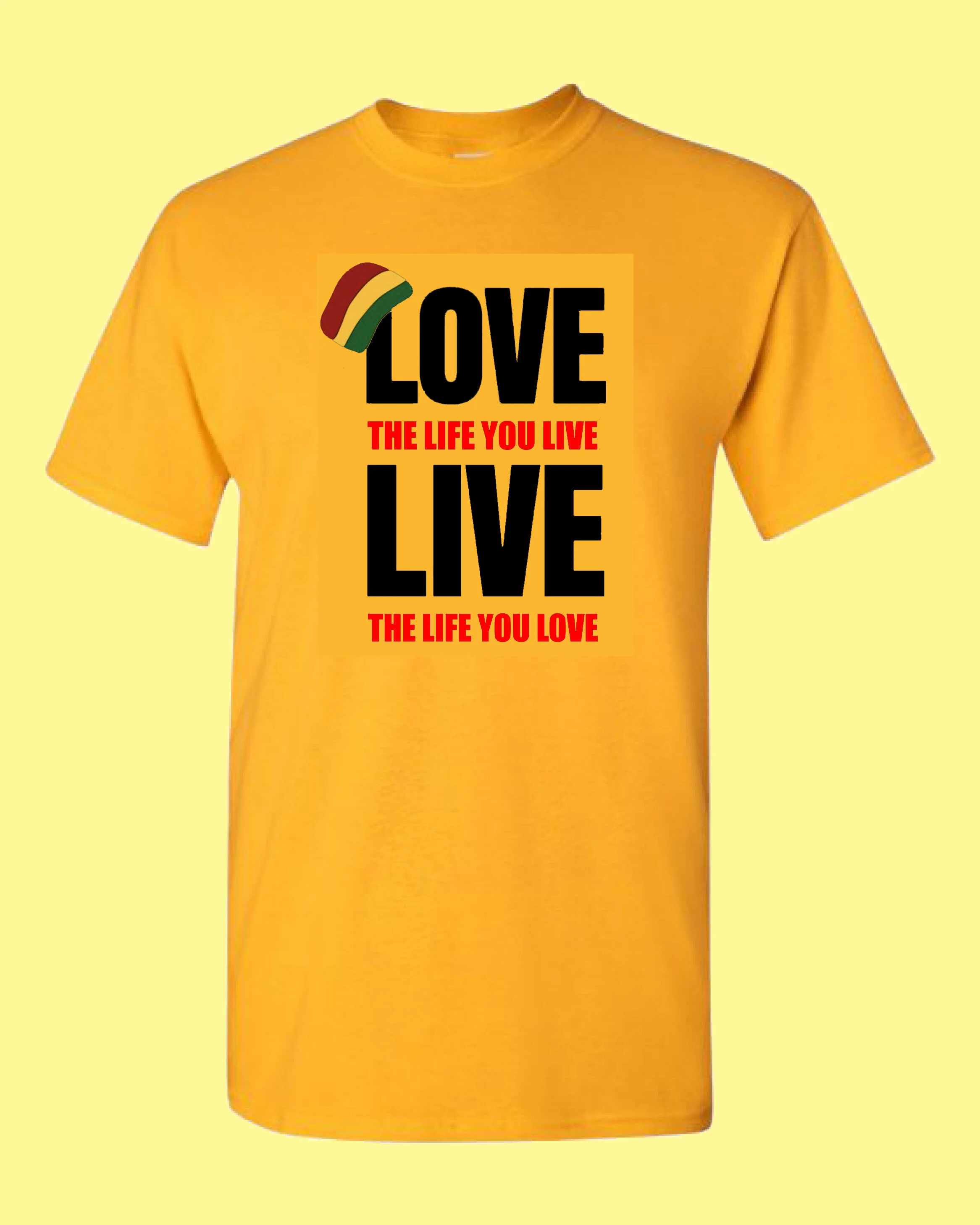 love the life you live