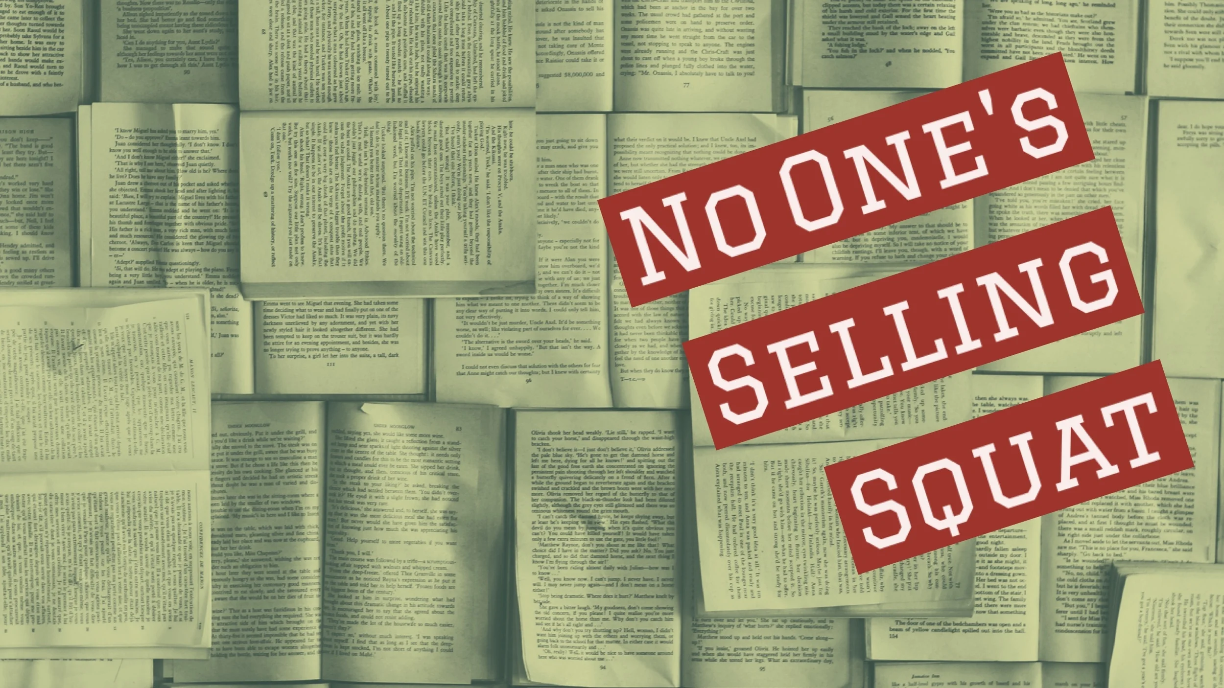 No One is Selling Squat (Until You Are)