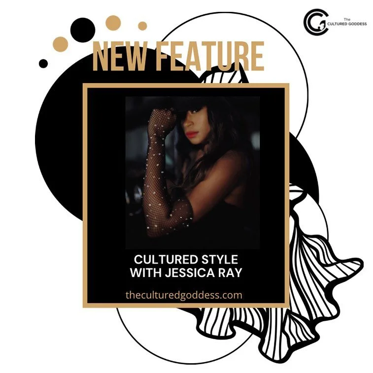 The Cultured Goddess has had the privilege of curating looks for recording artist and entertainer @iamjessica_ray this past year. New feature up on the blog, where the star discusses her personal style. |Link in Bio| #art #legacy #womanhood #goddess 