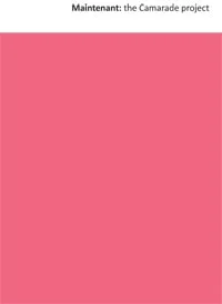 Maintenant: Camarade / Red Ceilings Press