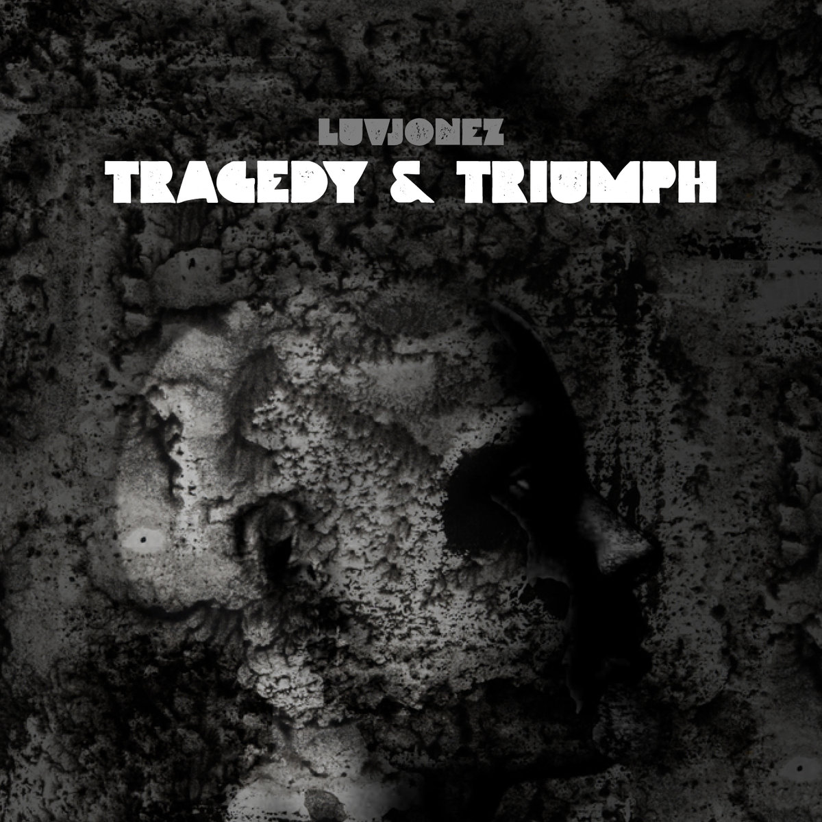 LuvJonez - Tragedy & Triumph