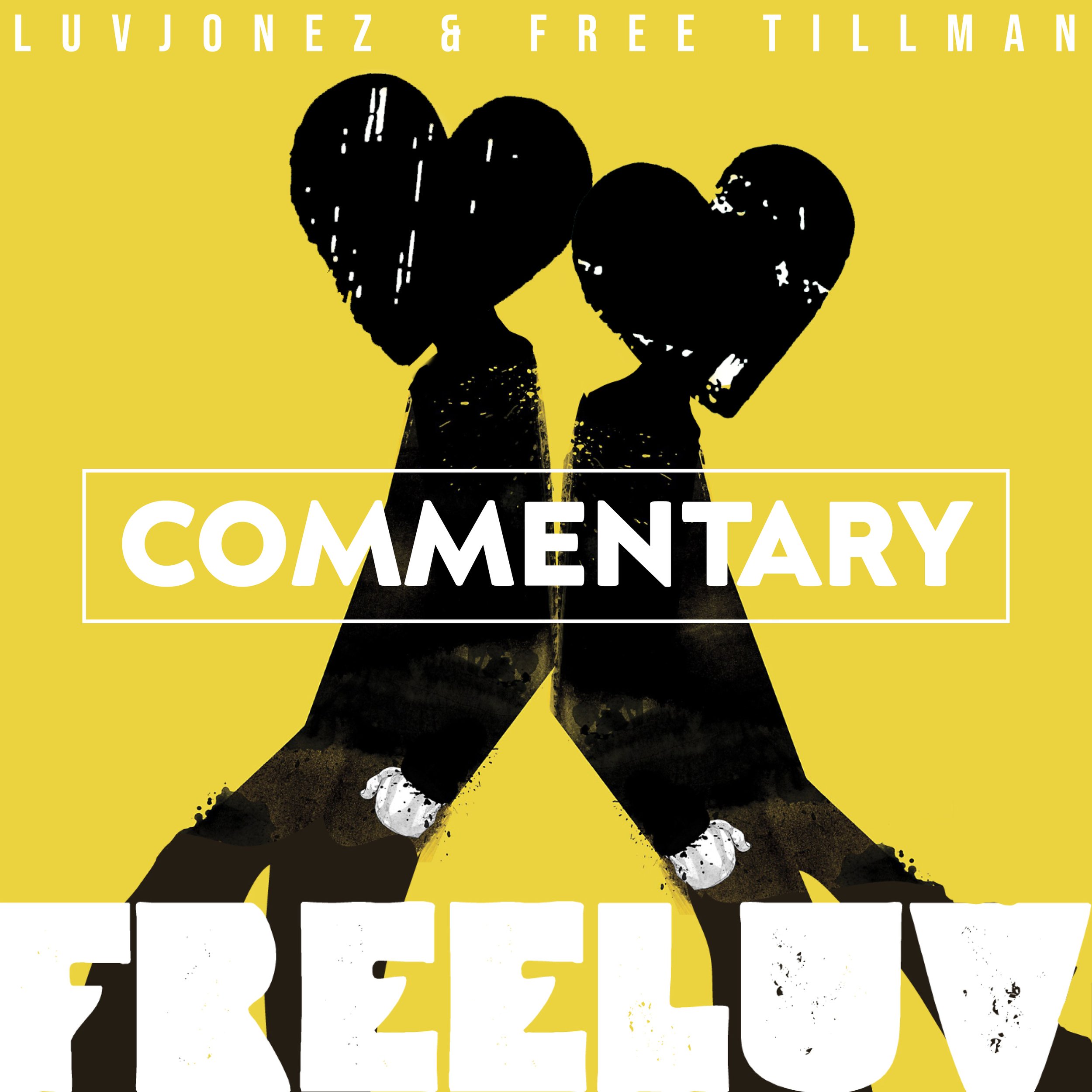 Luvjonez and Free Tillman - FreeLuv (Commentary Version)