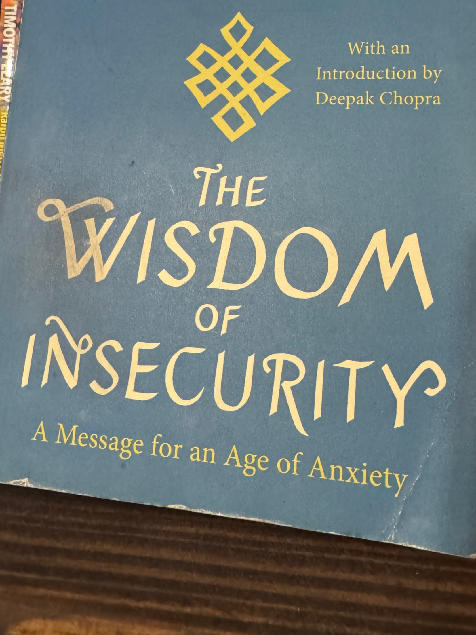 "Wisdom of Insecurity" by Alan W. Watts
