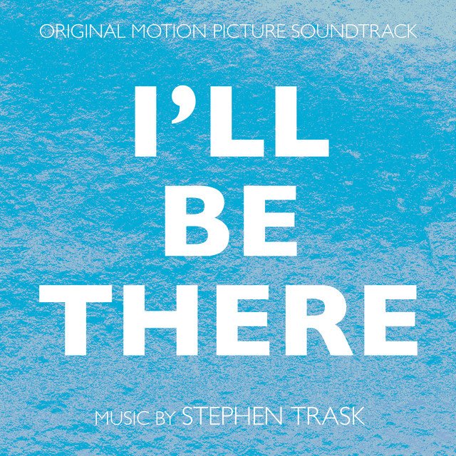 I'll Be There - Soundtrack