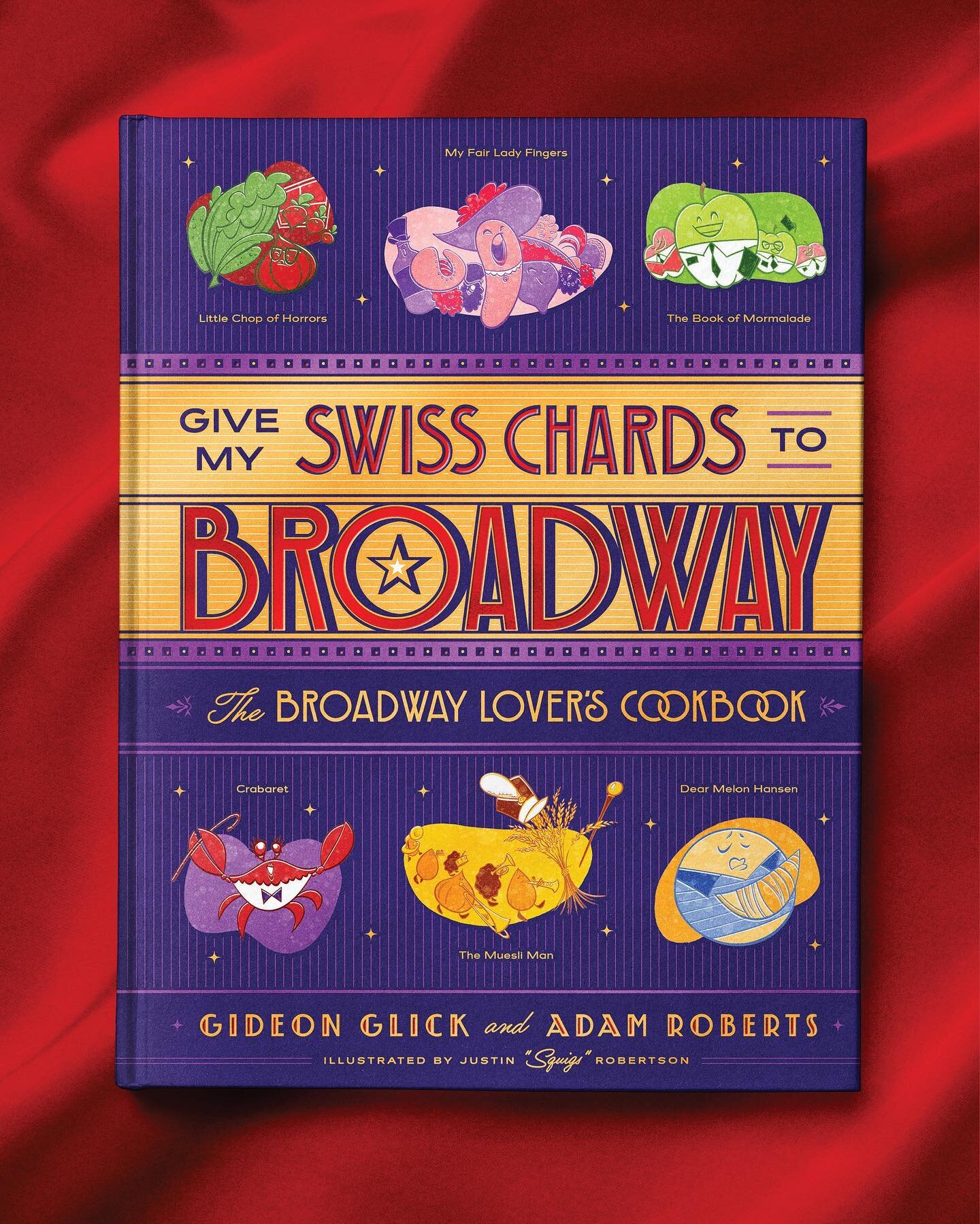 ⭐️ GIVE MY SWISS CHARDS TO BROADWAY ⭐️ by @gidglick and @amateurgourmet hits bookshelves today!

It's a fabulous pun-filled love letter to musicals with 50 Broadway-inspired recipes and gorgeous illustrations by @squigsrobertson.

I designed the whol