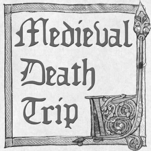 medieval-death-trip_500x500.jpg