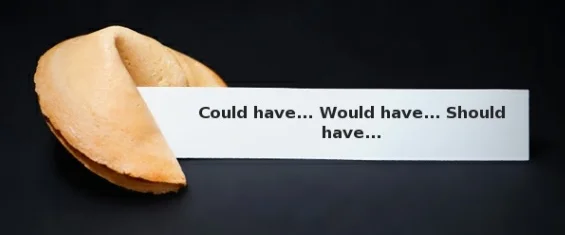 Would have, could have