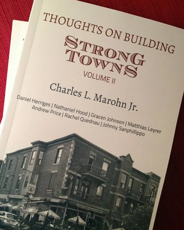 Thoughts on Building Strong Towns, Volume 2