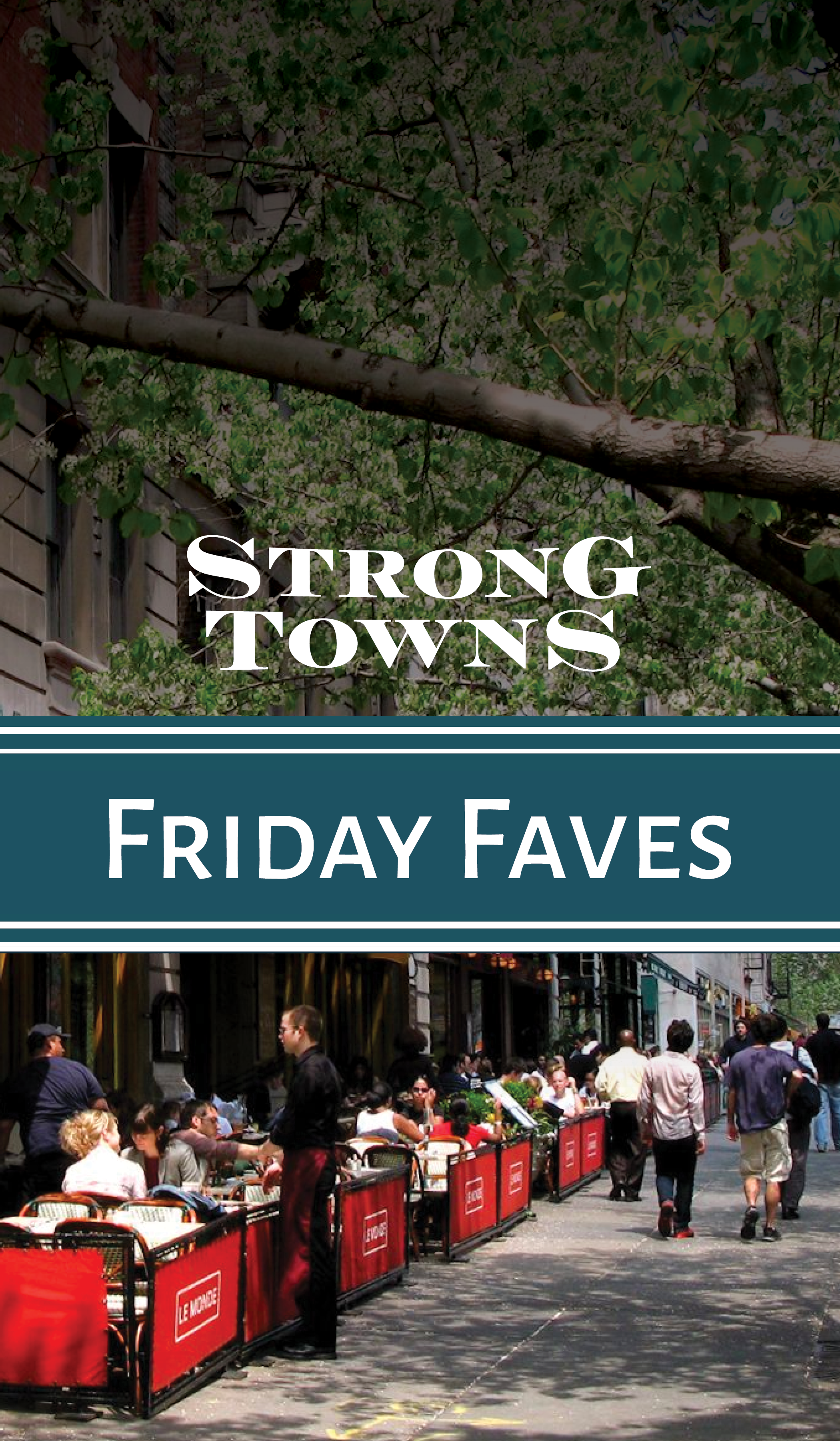 Friday Faves - Your Weekly Strong Towns Roundup