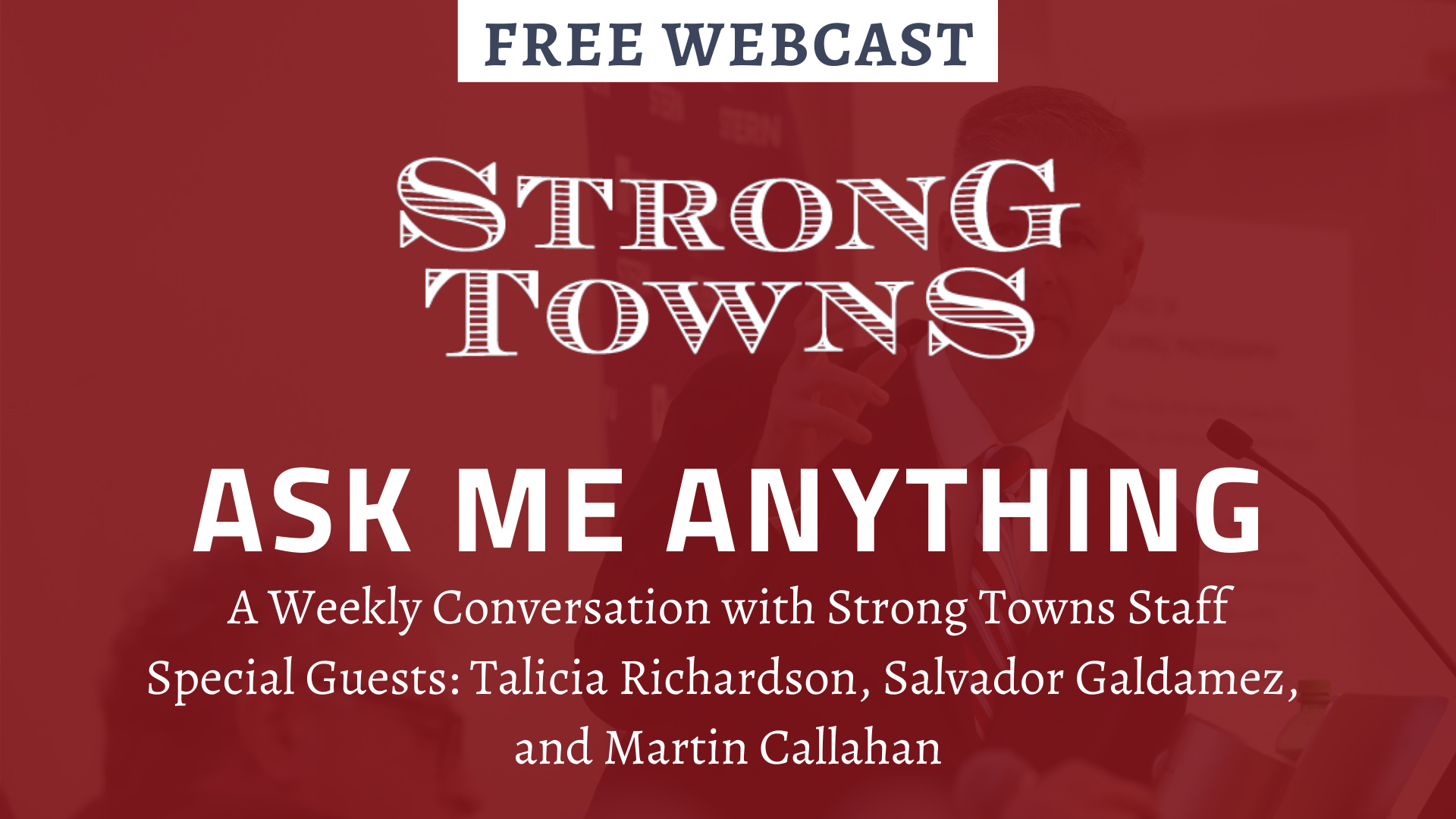Ask Me Anything: A Weekly Conversation with Strong Towns and Special Guests