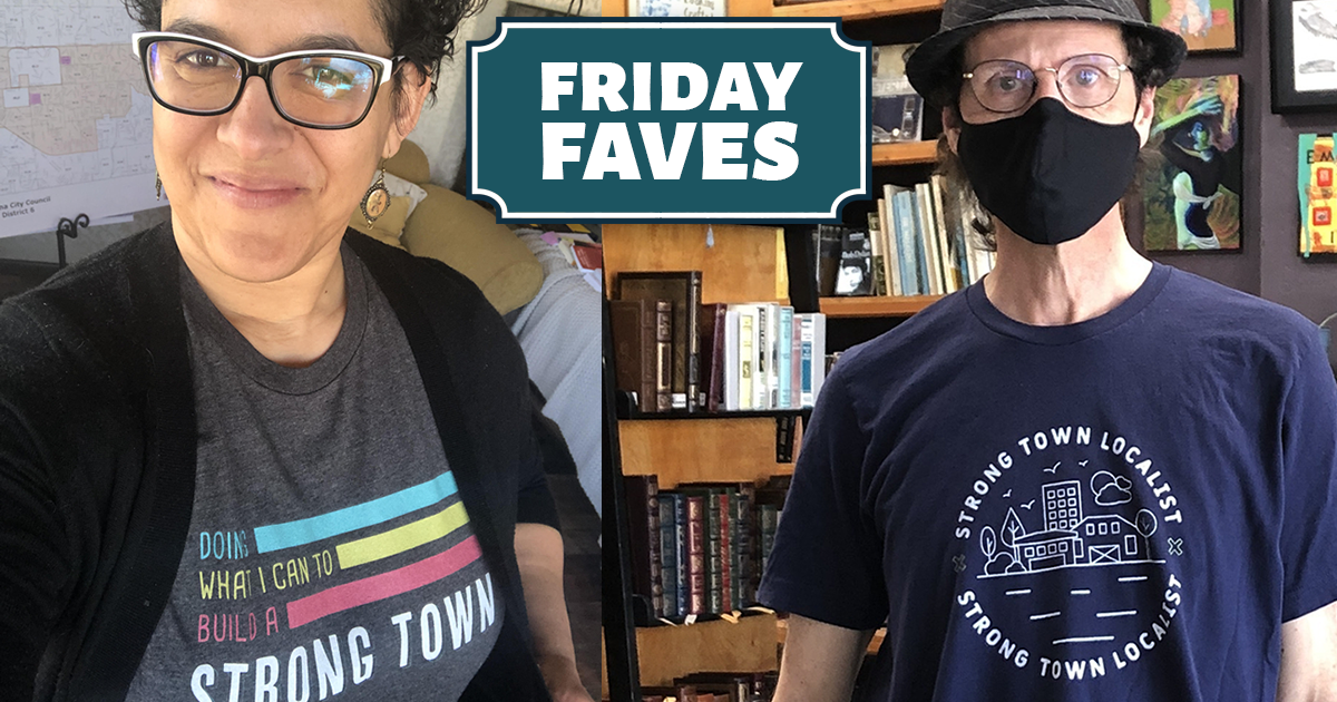 Friday Faves - Your Weekly Strong Towns Roundup