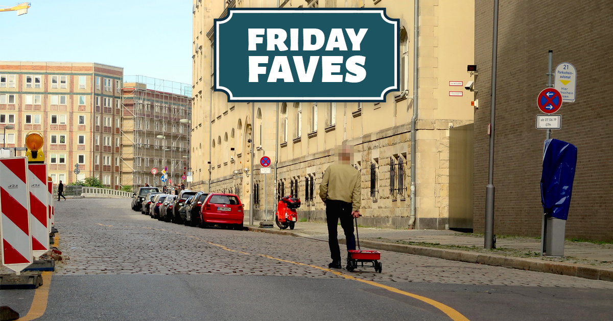 Friday Faves - Your Weekly Strong Towns Roundup