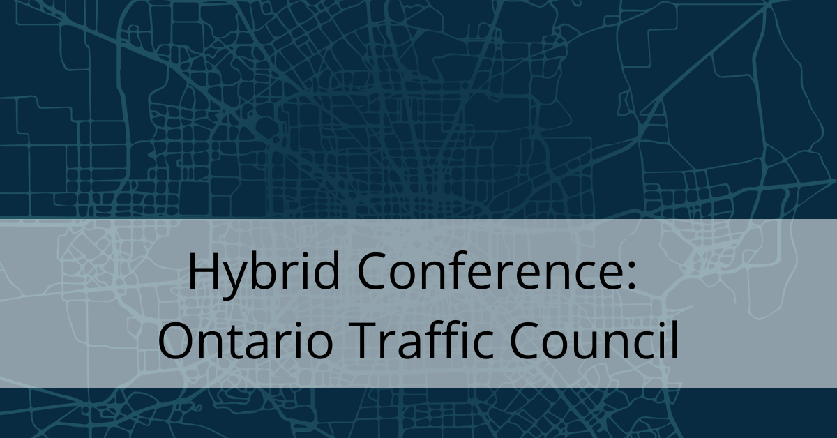 Hybrid Conference: Collingwood, Ontario; Ontario Traffic Council