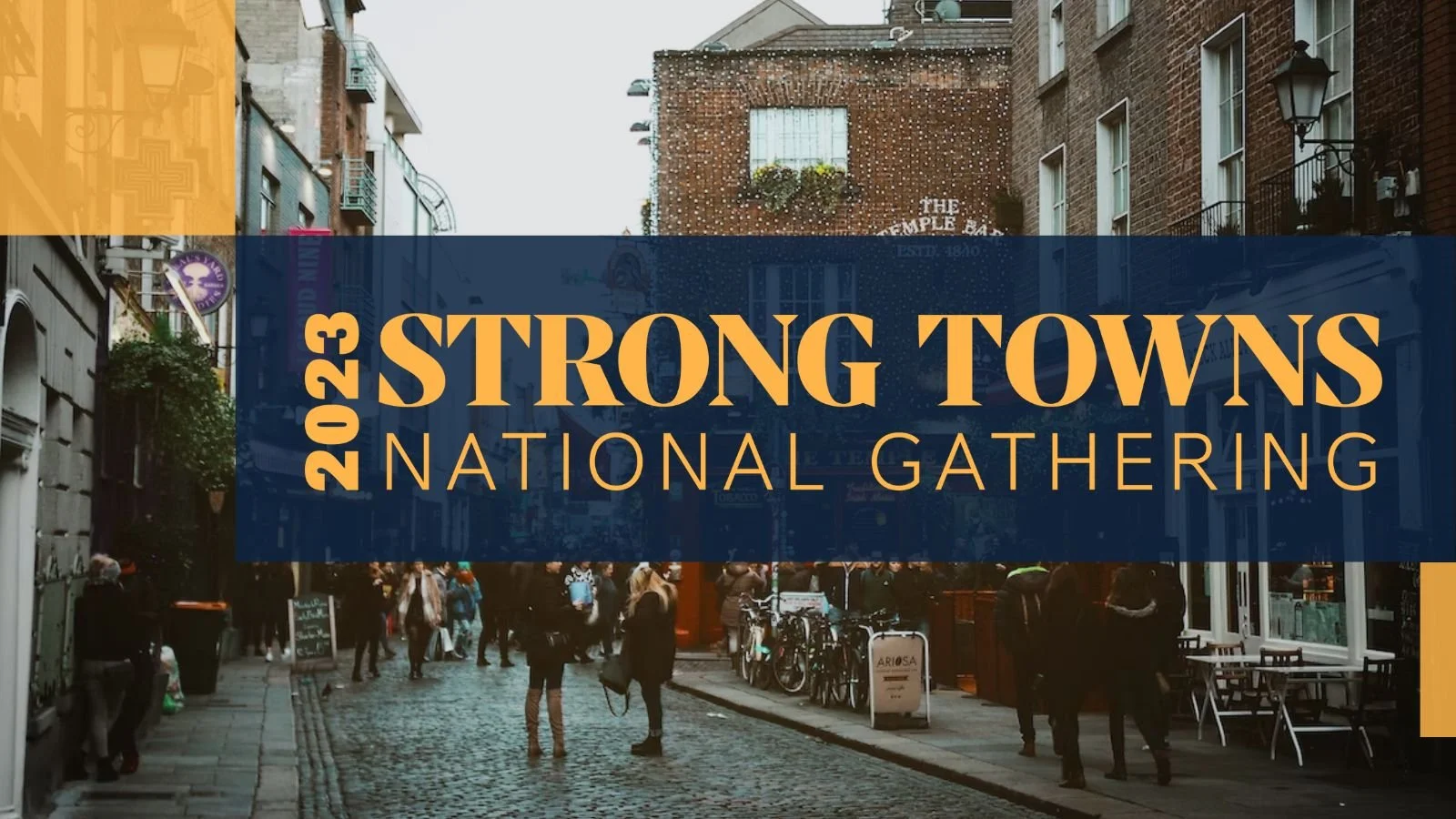 2023 Strong Towns National Gathering: Come Join Your Movement!
