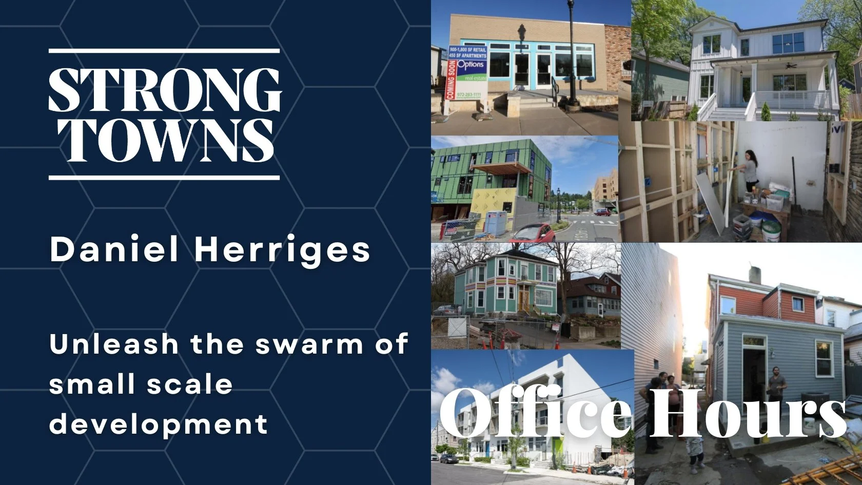 Office Hours Webinar: Daniel Herriges, Unleash the Swarm of Small Scale Development