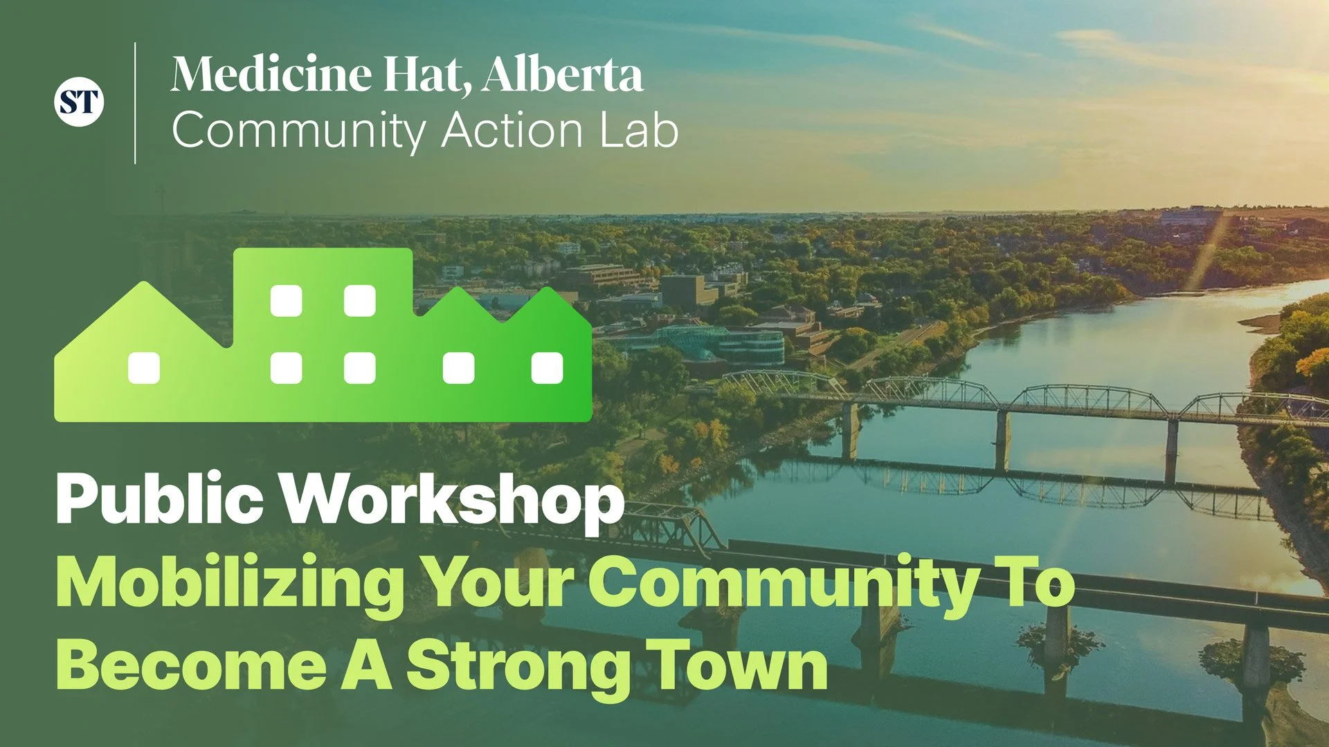 Medicine Hat, Alberta: Mobilizing Your Community To Become a Strong Town