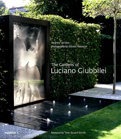 The Gardens of Luciano Giubbilei by Andrew Wilson